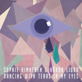 Sophie Rimheden & Håkan Lidbo - Dancing With Tears In My Eyes