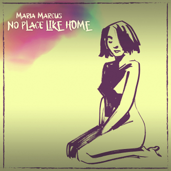 Maria Marcus - No Place Like Home