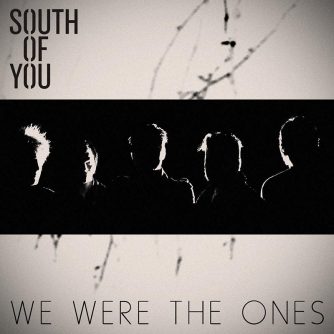 South of you - We were the ones